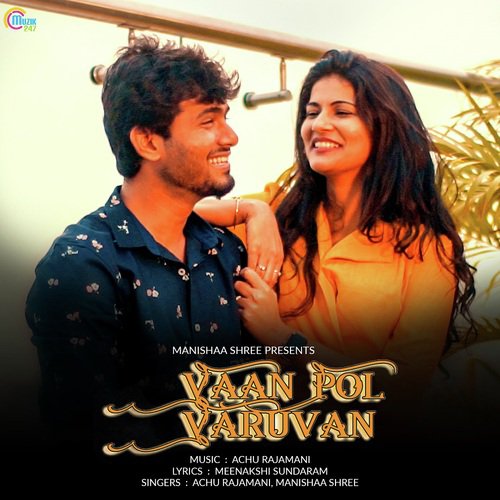 Vaan Pol Varuvan by Achu - Download on PagalFree