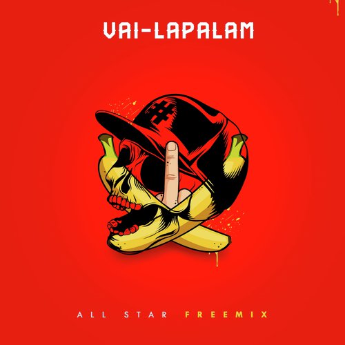 Vai-Lapalam (All Star Freemix) by Nigel Sparks, Balan Kashmir, Sheezay, Bone Killa, Lady Kash, Bugz, Rabbit.Mac, Switche Stylomannavan - Download on PagalFree