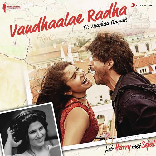 Vandhaalae Radha (From Jab Harry Met Sejal) by Pritam, Shahid Mallya, Shashaa Tirupati - Download on PagalFree