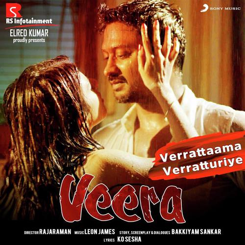 Verrattaama Verratturiye (From Veera) by Neeti Mohan, Leon James, Sid Sriram - Download on PagalFree