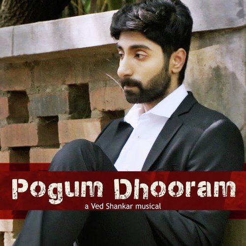 Pogum Dhooram by Ved Shanker Sugavanam - Download on PagalFree