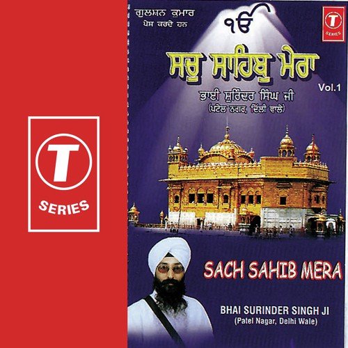Sach Sahib Mera by Bhai Jatinder Singh Ji, Bhai Surinder Singh-Patel Nagar Wale, Bhai Kulwinder Singh U.S.A. Wale - Download on PagalFree