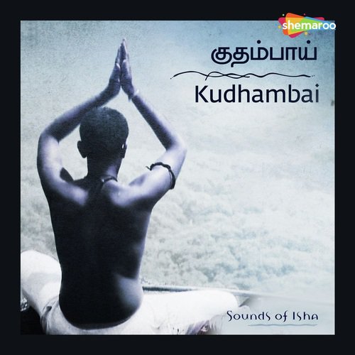 Kudhambai by Sounds of Isha - Download on PagalFree