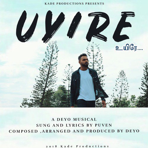 Uyire by Deyo, PUVEN - Download on PagalFree