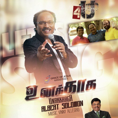 Ulagoor Unnai by Eva Albert Solomon, Eva Wesly Maxwell, V.G.S. Bharath, Rev. Paul Thangiah - Download on PagalFree