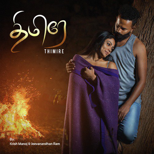 Thimire by Krish Manoj, Jeevanandhan Ram - Download on PagalFree