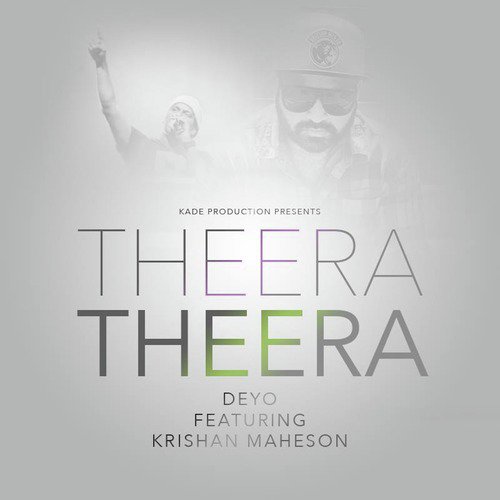 Theera Theera by Deyo, Krishan Maheson - Download on PagalFree