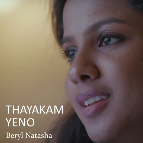 Thayakam Yeno by Beryl Natasha - Download on PagalFree