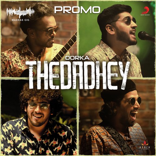 Thedadhey (Madras Gig (Promo)) by Oorka - Download on PagalFree