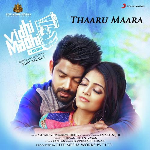 Thaaru Maara (From Vidhi Madhi Ultaa) by G.V. Prakash Kumar, Ashwin Vinayagamoorthy, Kausthub Ravi - Download on PagalFree