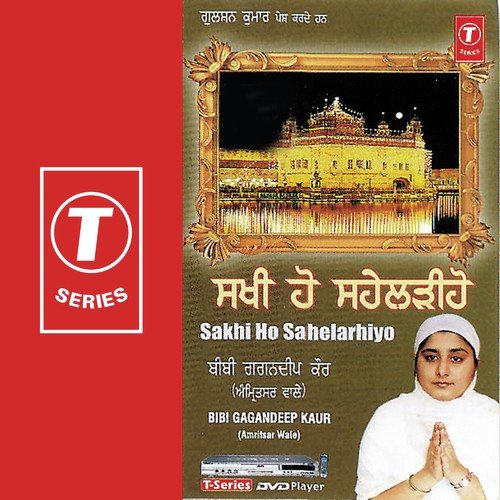 Sakhi Ho Sahelarhiyo by Bibi Gagandeep Kaur-Amritsar Wale, Bibi Gagandeep Kaur - Download on PagalFree