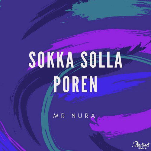 Sokka Solla Poren by Mr. Naura - Download on PagalFree