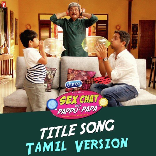 Sex Chat with Pappu  Papa - Tamil Version by Sunandan, Sathish - Download on PagalFree