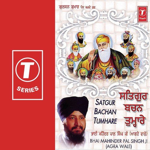 Satgur Bachan Tumhare by Bhai Mahinder Pal Singh Ji-Agra Wale, Atul Sharma - Download on PagalFree