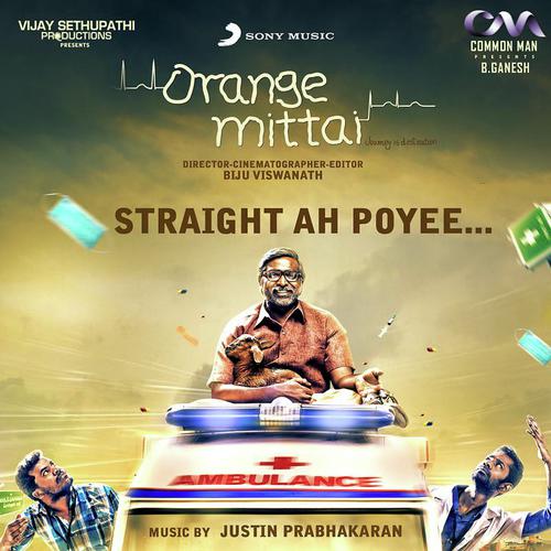Straight Ah Poyee (From Orange Mittai) by Justin Prabhakaran, P. Vijay Ananth, Vijay Sethupathi - Download on PagalFree