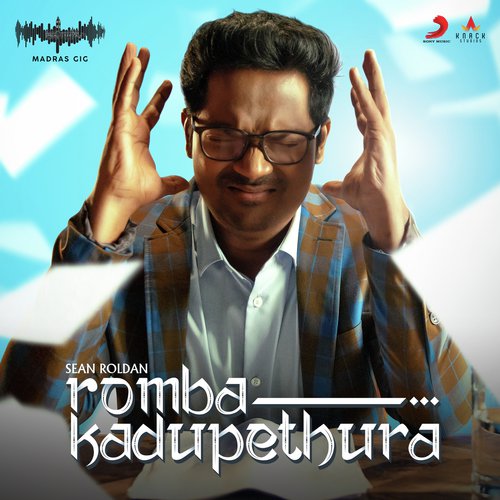 Romba Kadupethura (Madras Gig Season 2) by Sean Roldan - Download on PagalFree