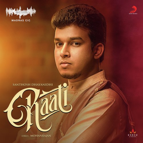 Raati (Madras Gig) by Santhosh Dhayanidhi, Bamba Bakya - Download on PagalFree