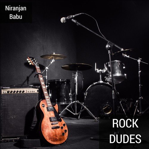 Rock Dudes by Niranjan Babu, Muthumoorthy, Robin Joseph - Download on PagalFree