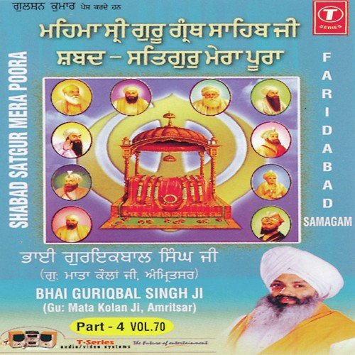 Satgur Mera Poora - Vol.70 (Part 4) by a titleSongs performed by Bhai Guriqbal Singh Ji-Gurmata Kola Ji Amritsar class hrefhttpswww.jiosaav - Download on PagalFree