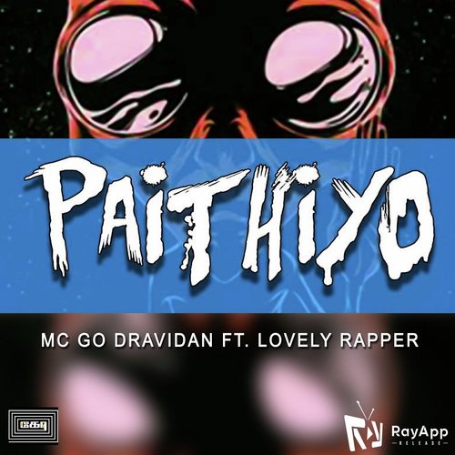 Paithiyo by MC Go Dravidan, Lovely Rapper Shridhar - Download on PagalFree