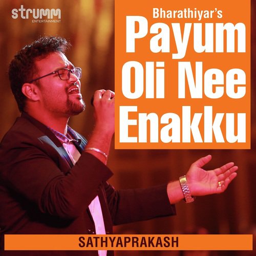 Payum Oli Nee Enakku by Sathyaprakash D - Download on PagalFree