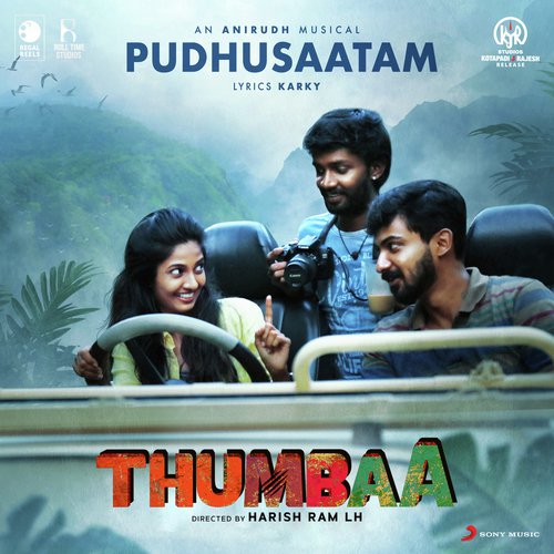 Pudhusaatam (From Thumbaa) by Anirudh Ravichander - Download on PagalFree