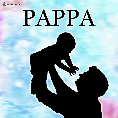 Pappa by Gautham S - Download on PagalFree