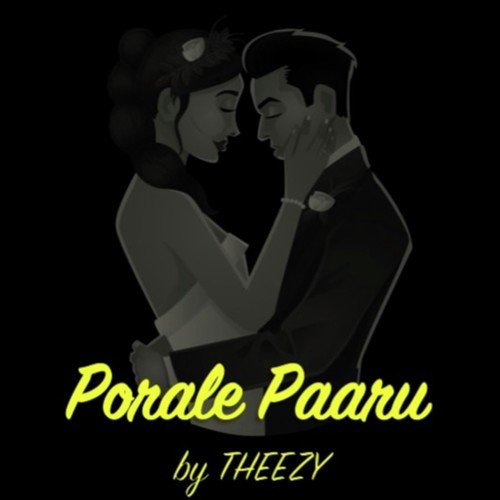 Porale Paaru by Theezy - Download on PagalFree