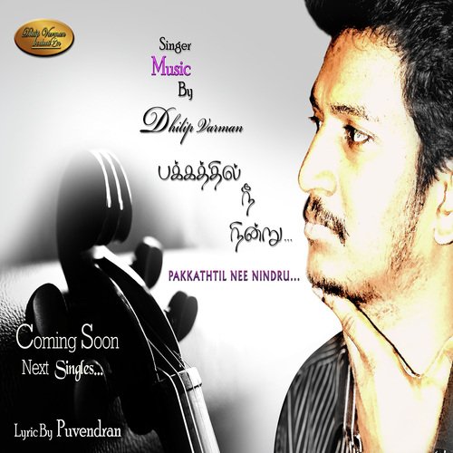 Pakkathil Nee by Dhilip Varman - Download on PagalFree
