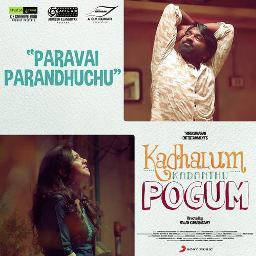 Paravai Parandhuchu (From Kadhalum Kadanthu Pogum) by Pragathi Guruprasad, Srinisha, Santhosh Narayanan - Download on PagalFree