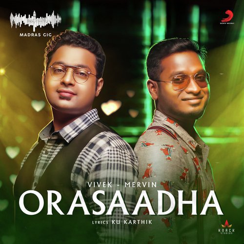 Orasaadha (Madras Gig) by Vivek-Mervin - Download on PagalFree