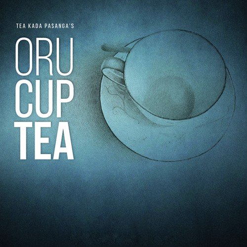 Oru Cup Tea by Tea Kada Pasanga, Ratheesh, Jeev, Krish Manoj, Jeevanandhan.R - Download on PagalFree