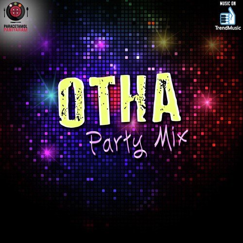 Otha Party Mix by Jaytesh, Siva, Monish - Download on PagalFree