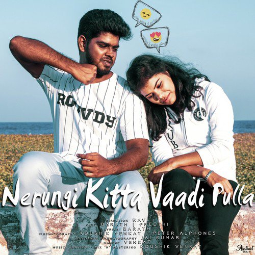 Nerungi Kitta Vaadi Pulla - Reprise by Koushik Venkat, Jai Kumar - Download on PagalFree