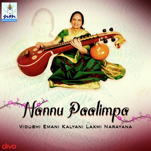 Nannu Palimpa  Mohanam by Vidushi Emani Kalyani Laxmi Narayana - Download on PagalFree