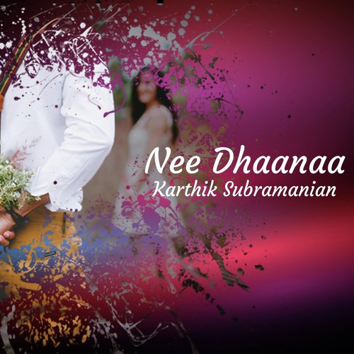 Nee Dhaanaa by Karthik Subramanian - Download on PagalFree
