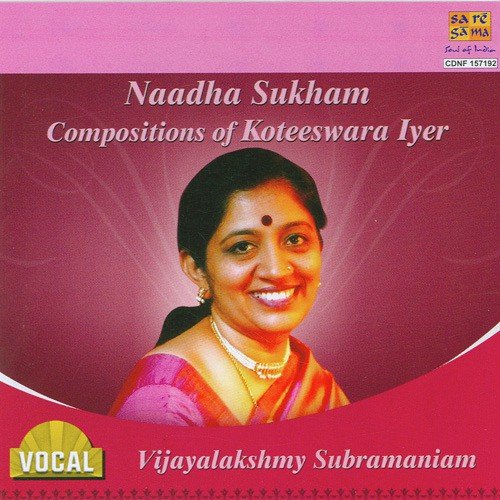 Naadha Sukham Raga Kanthamani Vijayalakshmy Subramaniam by Vijayalakshmy Subramaniam - Download on PagalFree