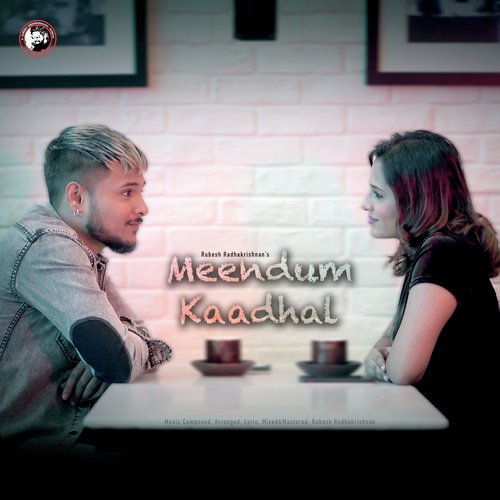Meendum Kaadhal by Rubesh Radhakrishnan - Download on PagalFree