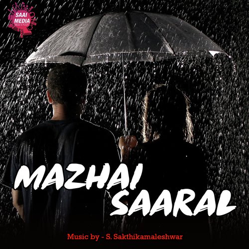 Mazhai Saaral by S. Sakthikamaleshwar - Download on PagalFree
