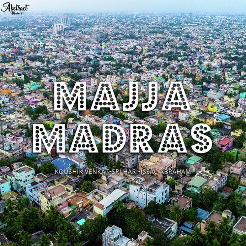 Majja Madras by Koushik Venkat - Download on PagalFree