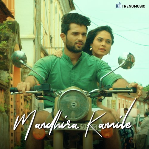 Mandhira Kannile by Chinmayi Sripada, Vijay Deverakonda, Malobika MJ - Download on PagalFree
