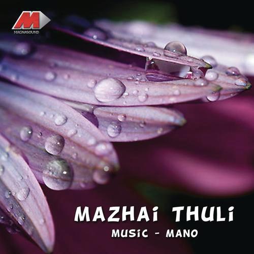 Mazhaithuli by Mano - Download on PagalFree