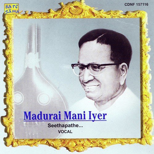 Seethapathe Madurai Mani Iyer by Madurai Mani Iyer - Download on PagalFree