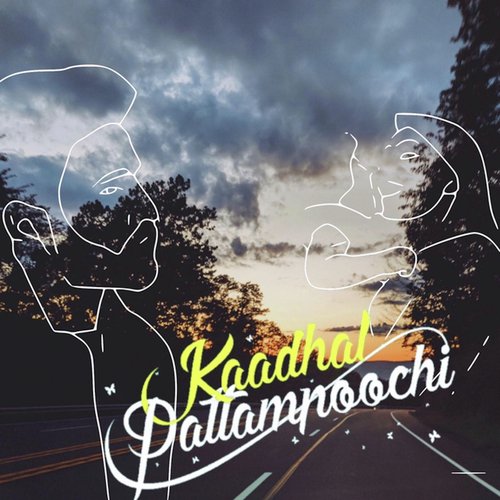 Kadhal Pattampoochi (feat. Karthik  Pragathi Guruprasad) by Vanothan, Karthik amp Pragathi Guruprasad - Download on PagalFree