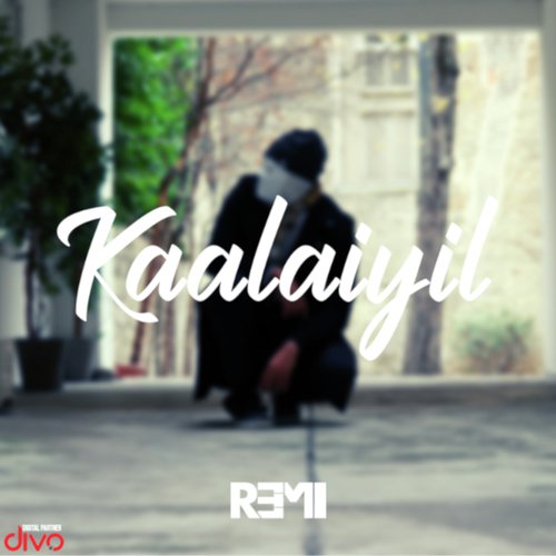Kaalaiyil by Rmi, Rmi, Western Rajakumari, Lisa - Download on PagalFree