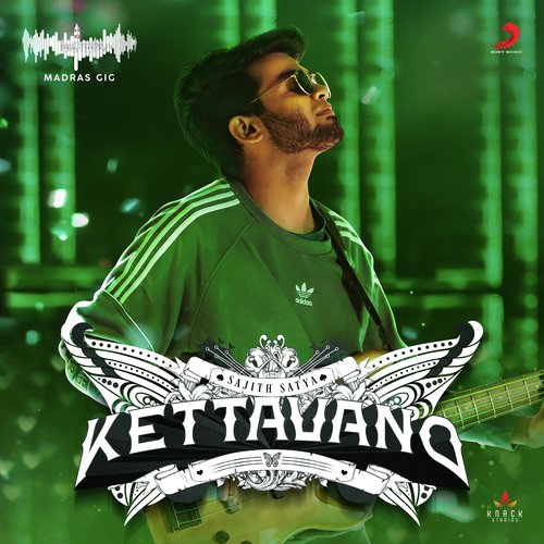 Kettavano (Madras Gig) by Anirudh Ravichander, Sajith Satya - Download on PagalFree