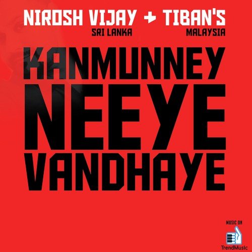Kanmunney Neeye Vandhaye by Nirosh Vijay - Download on PagalFree