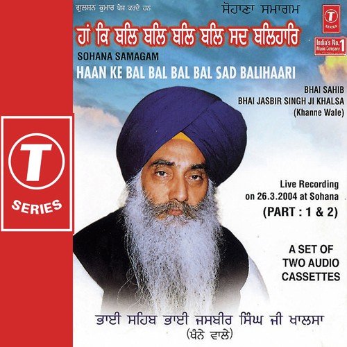 Haan Ke Bal Bal Bal Bal Sad Balihaari-1 by Bhai Jasbir Singh Khalsa-Khanna Wale - Download on PagalFree
