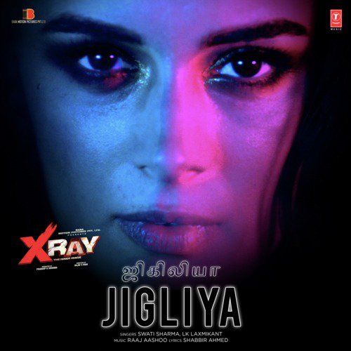 Jigliya (From X-Ray - The Inner Image) by Raaj Aashoo, Lk Laxmikant, Swati Sharma - Download on PagalFree