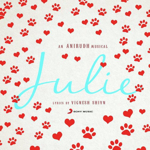 Julie (Free play) by Anirudh Ravichander - Download on PagalFree